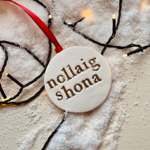 Load image into Gallery viewer, Nollaig Shona decoration
